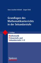 Vollrath, Roth: Grundlagen des Mathematikunterrichts in der Sekundarstufe
